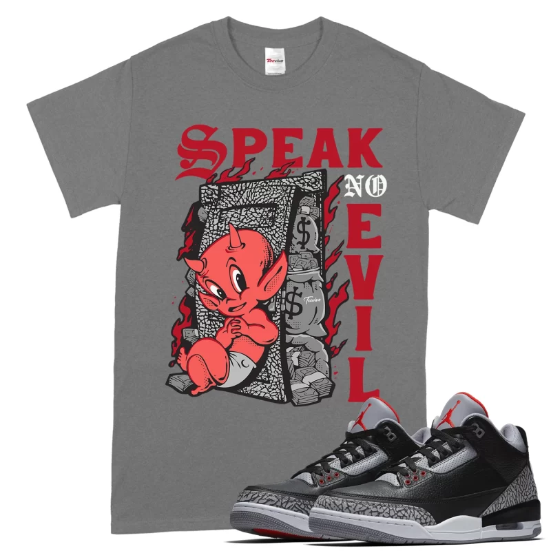 TeeVivo T-Shirt Match Air Jordan 3 Retro OG Black Cement Speak no evil – Air Jordan 3 Shirt, AJ3 Shirt