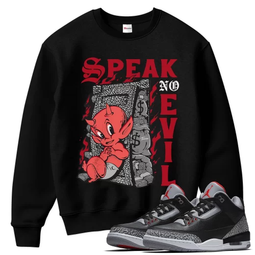 TeeVivo Sweatshirt Match Air Jordan 3 Retro OG Black Cement Speak no evil – Air Jordan 3 Sweatshirt, AJ3 Sweatshirt