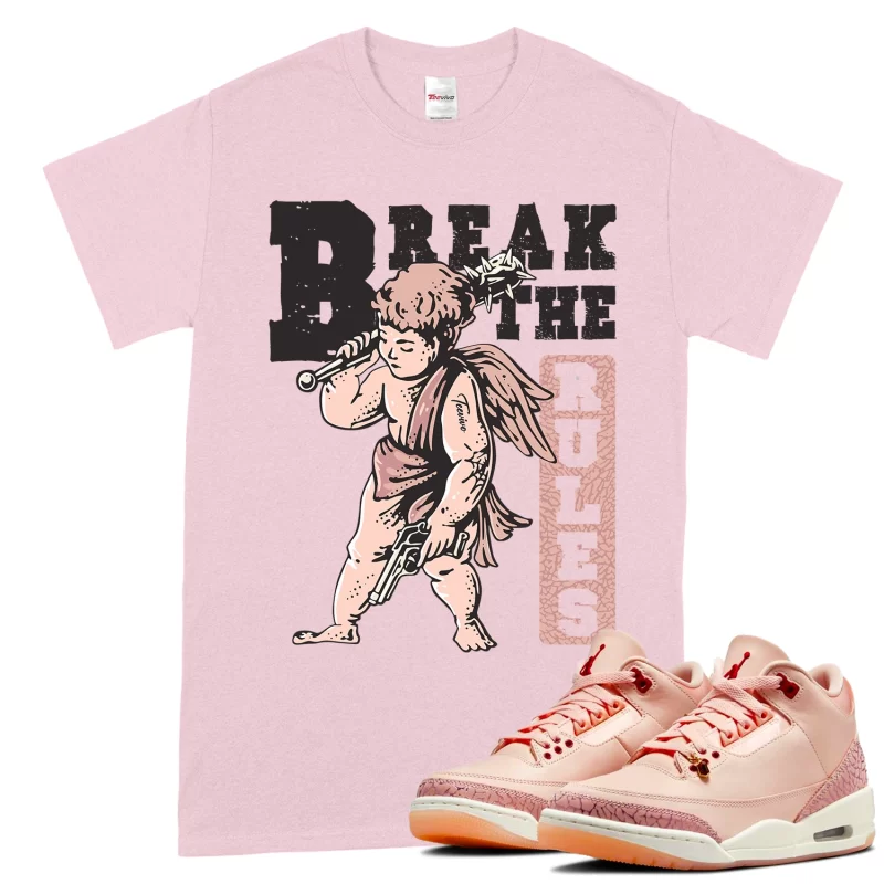 TeeVivo T-Shirt Match Air Jordan 3 Retro Valentines Day Treat Yourself Break the rules – Air Jordan 3 Shirt, AJ3 Shirt