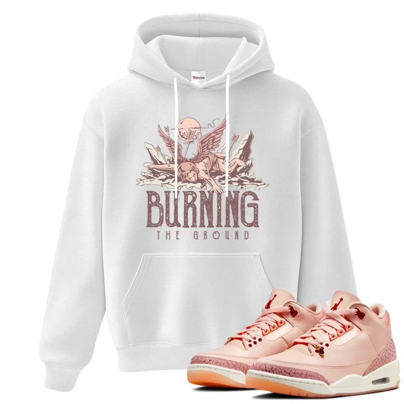 TeeVivo Hoodie Match Air Jordan 3 Retro Valentines Day Treat Yourself Burning the ground – Air Jordan 3 Hoodie, AJ3 Hoodie