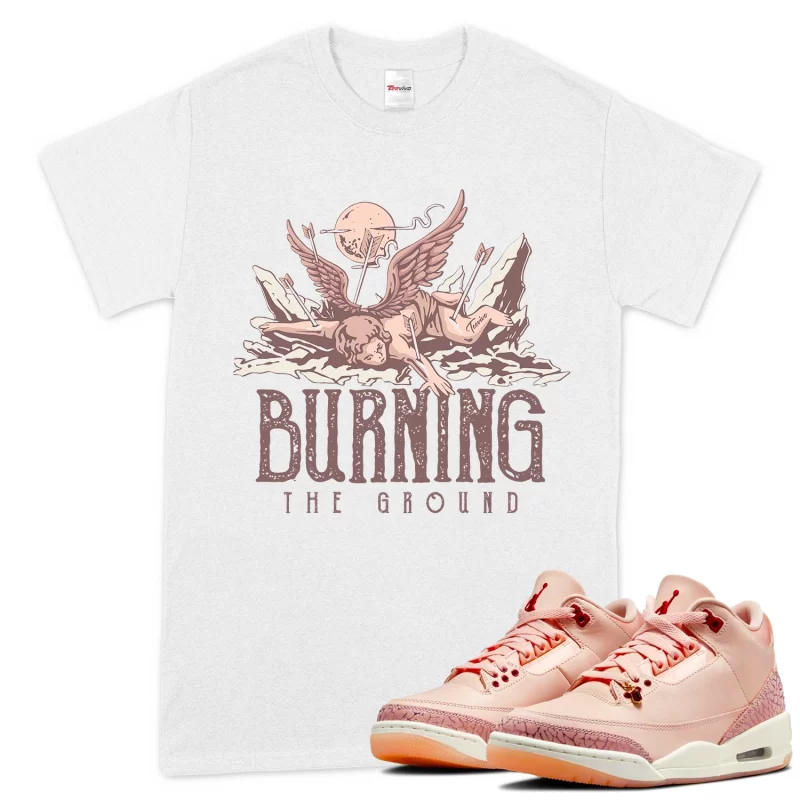 TeeVivo T-Shirt Match Air Jordan 3 Retro Valentines Day Treat Yourself Burning the ground – Air Jordan 3 Shirt, AJ3 Shirt