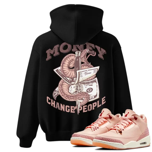 TeeVivo Hoodie Match Air Jordan 3 Retro Valentines Day Treat Yourself Money change people – Air Jordan 3 Hoodie, AJ3 Hoodie