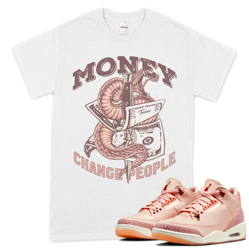 TeeVivo T-Shirt Match Air Jordan 3 Retro Valentines Day Treat Yourself Money change people – Air Jordan 3 Shirt, AJ3 Shirt