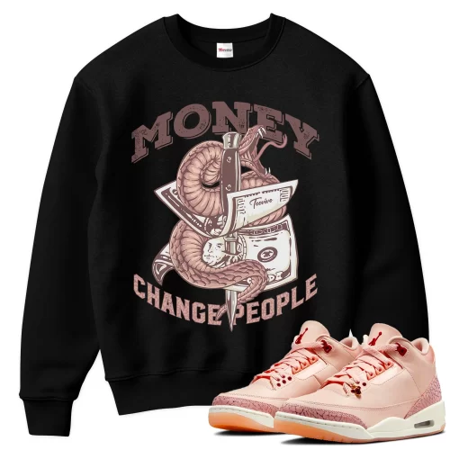 TeeVivo Sweatshirt Match Air Jordan 3 Retro Valentines Day Treat Yourself Money change people – Air Jordan 3 Sweatshirt, AJ3 Sweatshirt