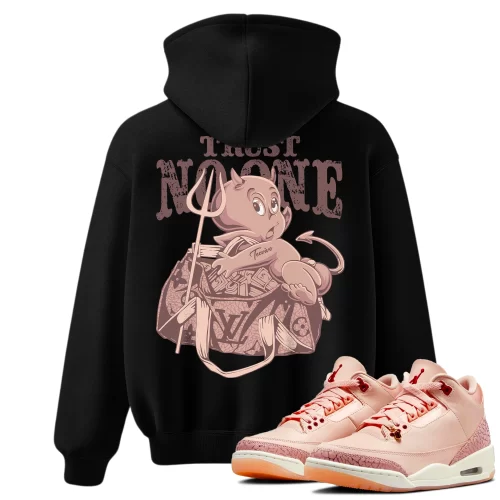 TeeVivo Hoodie Match Air Jordan 3 Retro Valentines Day Treat Yourself Trust no one – Air Jordan 3 Hoodie, AJ3 Hoodie
