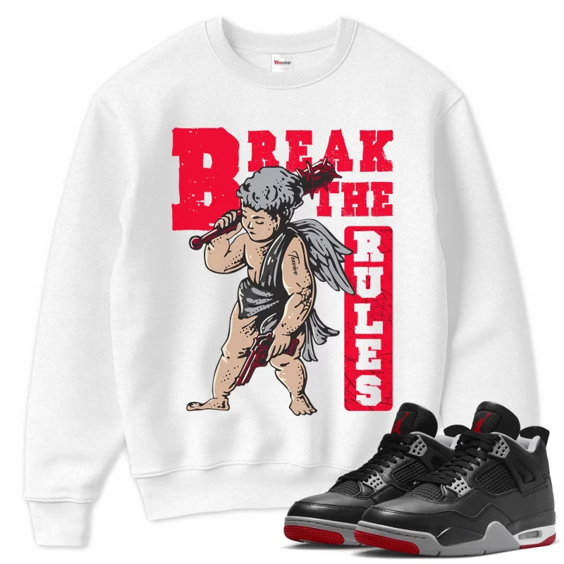 TeeVivo Sweatshirt Match Air Jordan 4 Retro Bred Reimagined Break the rules – Air Jordan 4 Sweatshirt, AJ4 Sweatshirt