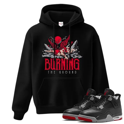 TeeVivo Hoodie Match Air Jordan 4 Retro Bred Reimagined Burning the ground – Air Jordan 4 Hoodie, AJ4 Hoodie