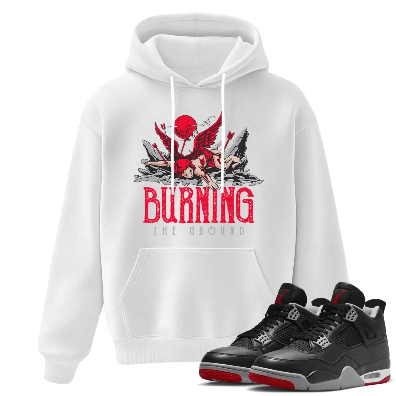 TeeVivo Hoodie Match Air Jordan 4 Retro Bred Reimagined Burning the ground – Air Jordan 4 Hoodie, AJ4 Hoodie