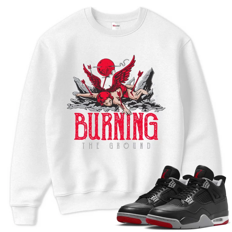 TeeVivo Sweatshirt Match Air Jordan 4 Retro Bred Reimagined Burning the ground – Air Jordan 4 Sweatshirt, AJ4 Sweatshirt