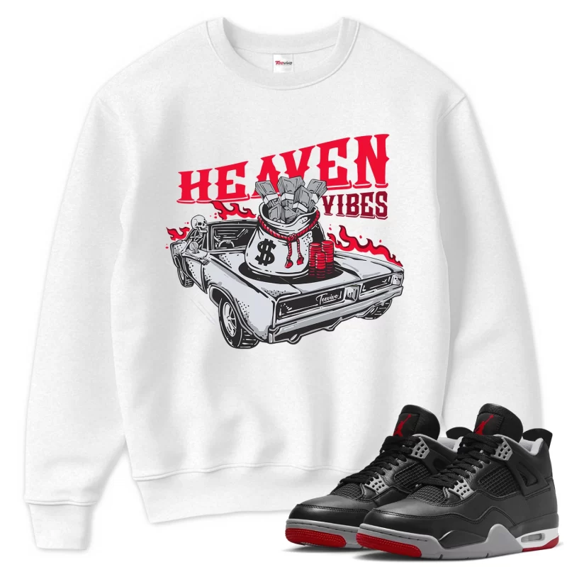 TeeVivo Sweatshirt Match Air Jordan 4 Retro Bred Reimagined Heaven vibes – Air Jordan 4 Sweatshirt, AJ4 Sweatshirt