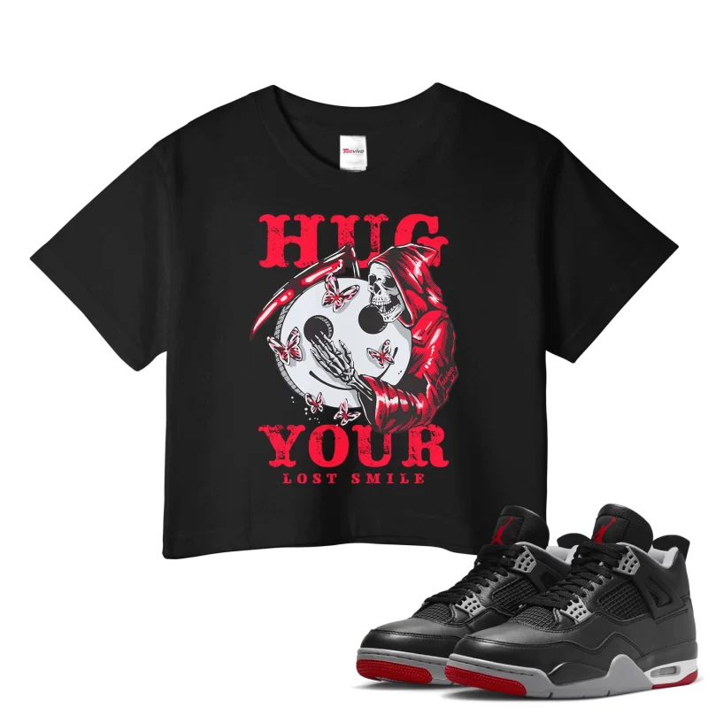 TeeVivo Crop Top Match Air Jordan 4 Retro Bred Reimagined Hug your lost smile – Air Jordan 4 Crop Top, AJ4 Crop Top