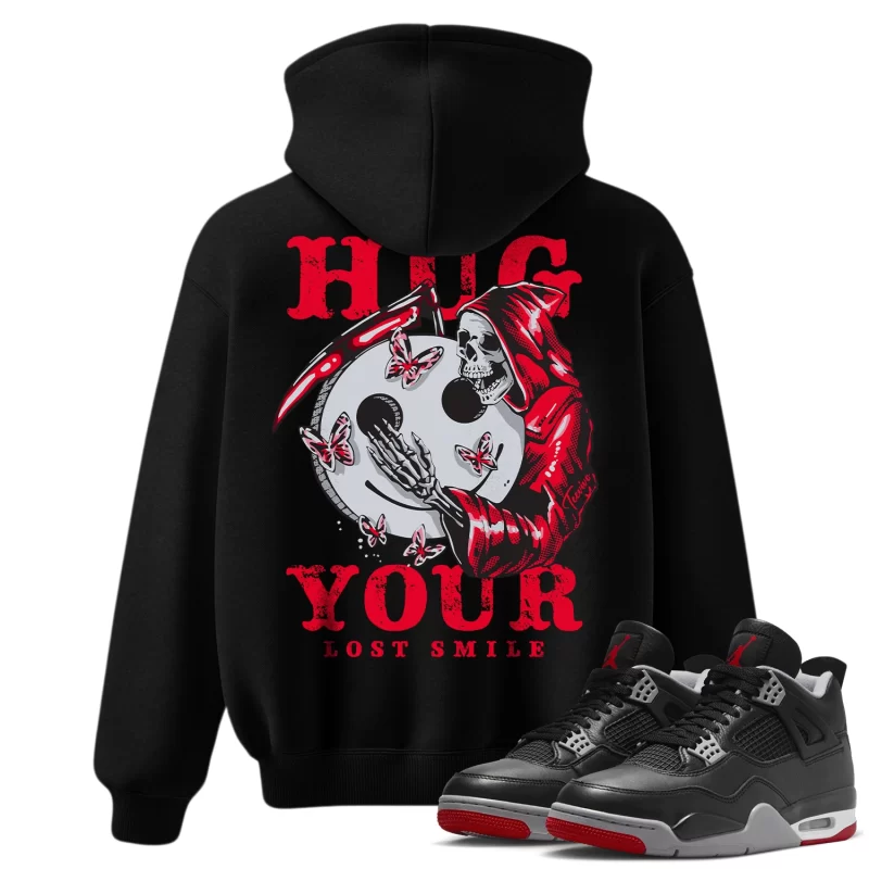 TeeVivo Hoodie Match Air Jordan 4 Retro Bred Reimagined Hug your lost smile – Air Jordan 4 Hoodie, AJ4 Hoodie