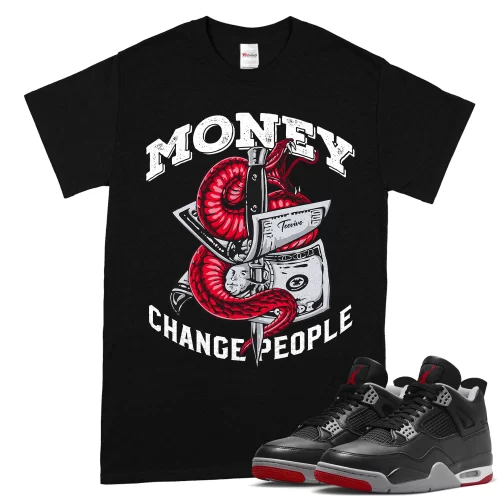 TeeVivo T-Shirt Match Air Jordan 4 Retro Bred Reimagined Money change people – Air Jordan 4 Shirt, AJ4 Shirt