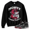 TeeVivo Sweatshirt Match Air Jordan 4 Retro Bred Reimagined Money change people – Air Jordan 4 Sweatshirt, AJ4 Sweatshirt