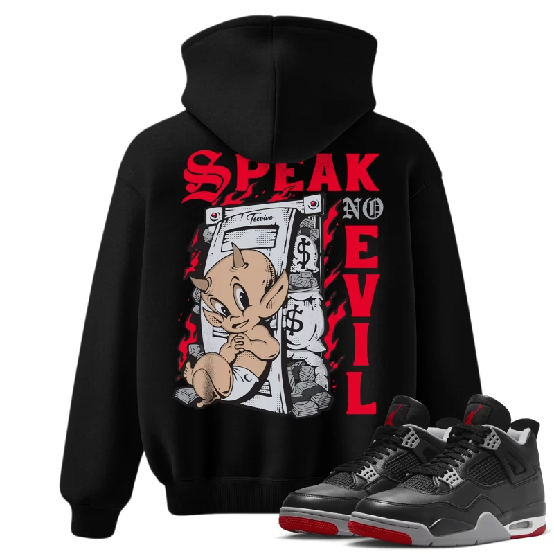 TeeVivo Hoodie Match Air Jordan 4 Retro Bred Reimagined Speak no evil – Air Jordan 4 Hoodie, AJ4 Hoodie