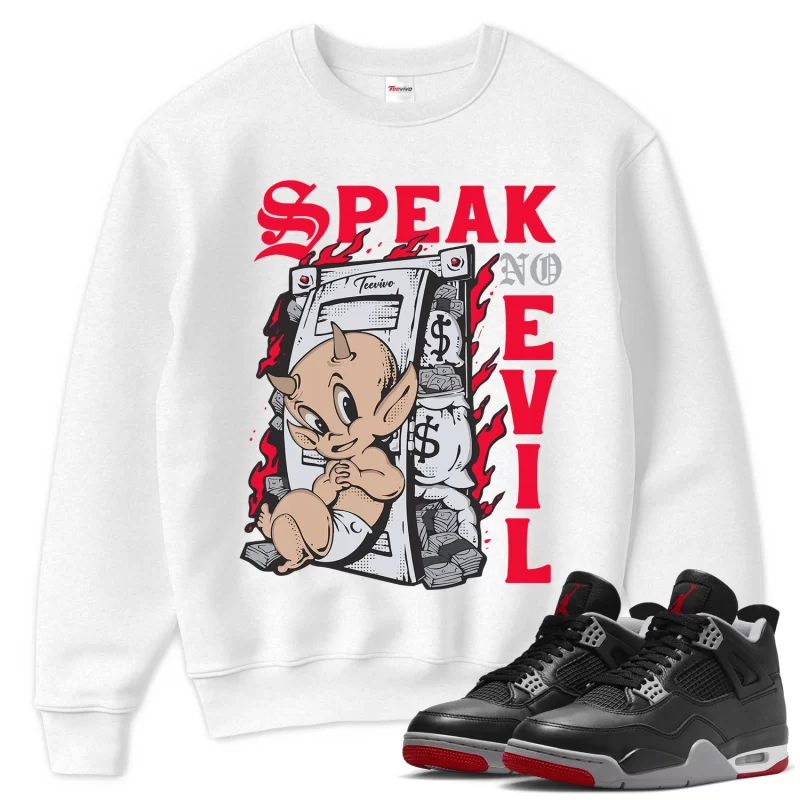 TeeVivo Sweatshirt Match Air Jordan 4 Retro Bred Reimagined Speak no evil – Air Jordan 4 Sweatshirt, AJ4 Sweatshirt