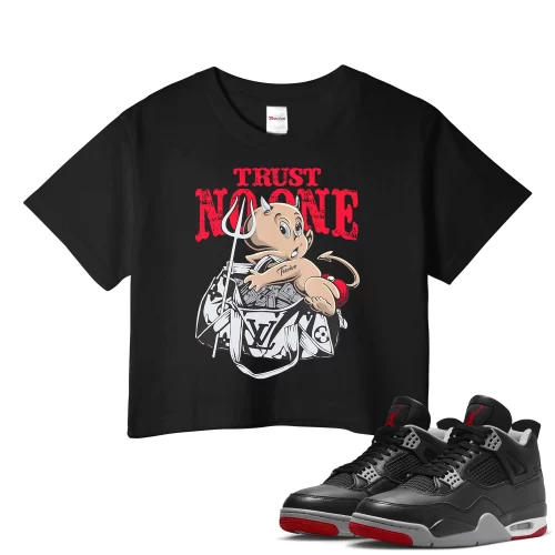 TeeVivo Crop Top Match Air Jordan 4 Retro Bred Reimagined Trust no one – Air Jordan 4 Crop Top, AJ4 Crop Top