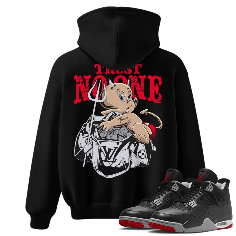 TeeVivo Hoodie Match Air Jordan 4 Retro Bred Reimagined Trust no one – Air Jordan 4 Hoodie, AJ4 Hoodie