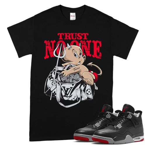 TeeVivo T-Shirt Match Air Jordan 4 Retro Bred Reimagined Trust no one – Air Jordan 4 Shirt, AJ4 Shirt
