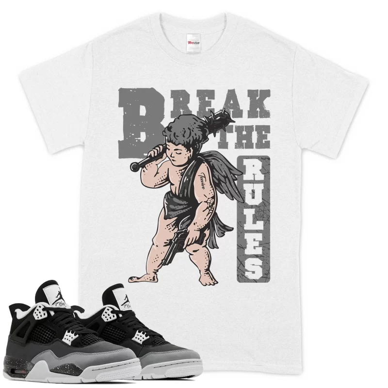 TeeVivo T-Shirt Match Air Jordan 4 Retro Fear Break the rules – Air Jordan 4 Shirt, AJ4 Shirt