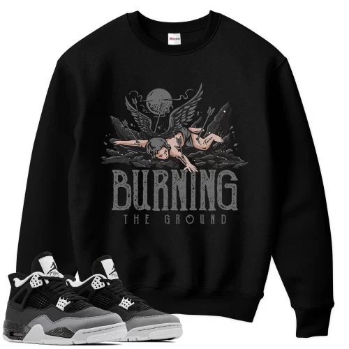 TeeVivo Sweatshirt Match Air Jordan 4 Retro Fear Burning the ground – Air Jordan 4 Sweatshirt, AJ4 Sweatshirt