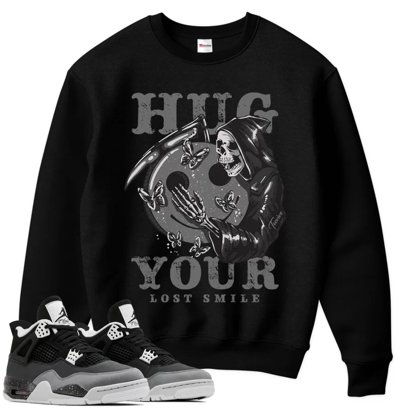 TeeVivo Sweatshirt Match Air Jordan 4 Retro Fear Hug your lost smile – Air Jordan 4 Sweatshirt, AJ4 Sweatshirt