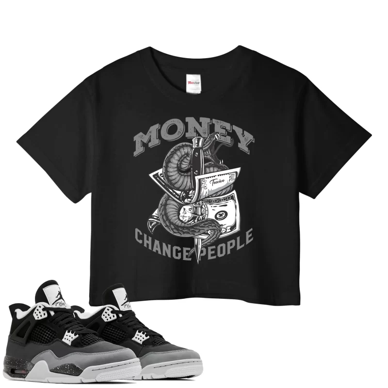 TeeVivo Crop Top Match Air Jordan 4 Retro Fear Money change people – Air Jordan 4 Crop Top, AJ4 Crop Top