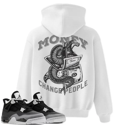 TeeVivo Hoodie Match Air Jordan 4 Retro Fear Money change people – Air Jordan 4 Hoodie, AJ4 Hoodie