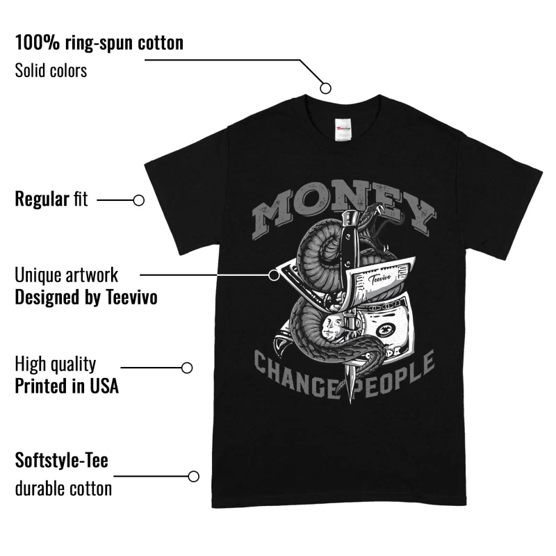 TeeVivo T-Shirt Match Air Jordan 4 Retro Fear Money change people – Air Jordan 4 Shirt, AJ4 Shirt