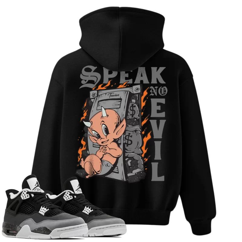 TeeVivo Hoodie Match Air Jordan 4 Retro Fear Speak no evil – Air Jordan 4 Hoodie, AJ4 Hoodie