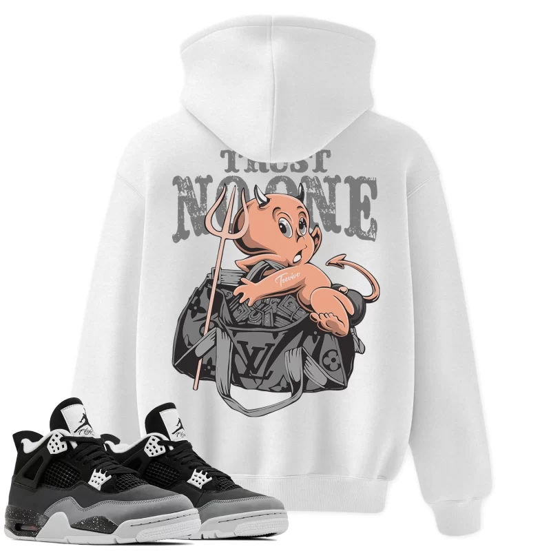 TeeVivo Hoodie Match Air Jordan 4 Retro Fear Trust no one – Air Jordan 4 Hoodie, AJ4 Hoodie