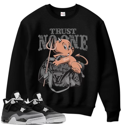 TeeVivo Sweatshirt Match Air Jordan 4 Retro Fear Trust no one – Air Jordan 4 Sweatshirt, AJ4 Sweatshirt