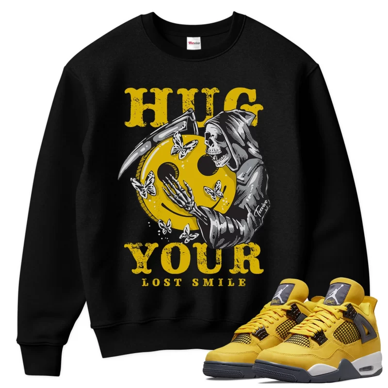 TeeVivo Sweatshirt Match Air Jordan 4 Retro Lightning Hug your lost smile – Air Jordan 4 Sweatshirt, AJ4 Sweatshirt