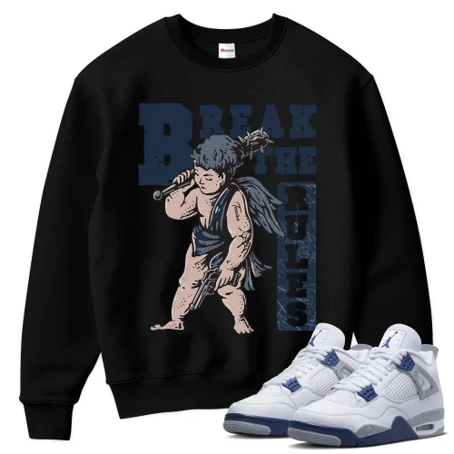 TeeVivo Sweatshirt Match Air Jordan 4 Retro Midnight Navy Break the rules – Air Jordan 4 Sweatshirt, AJ4 Sweatshirt