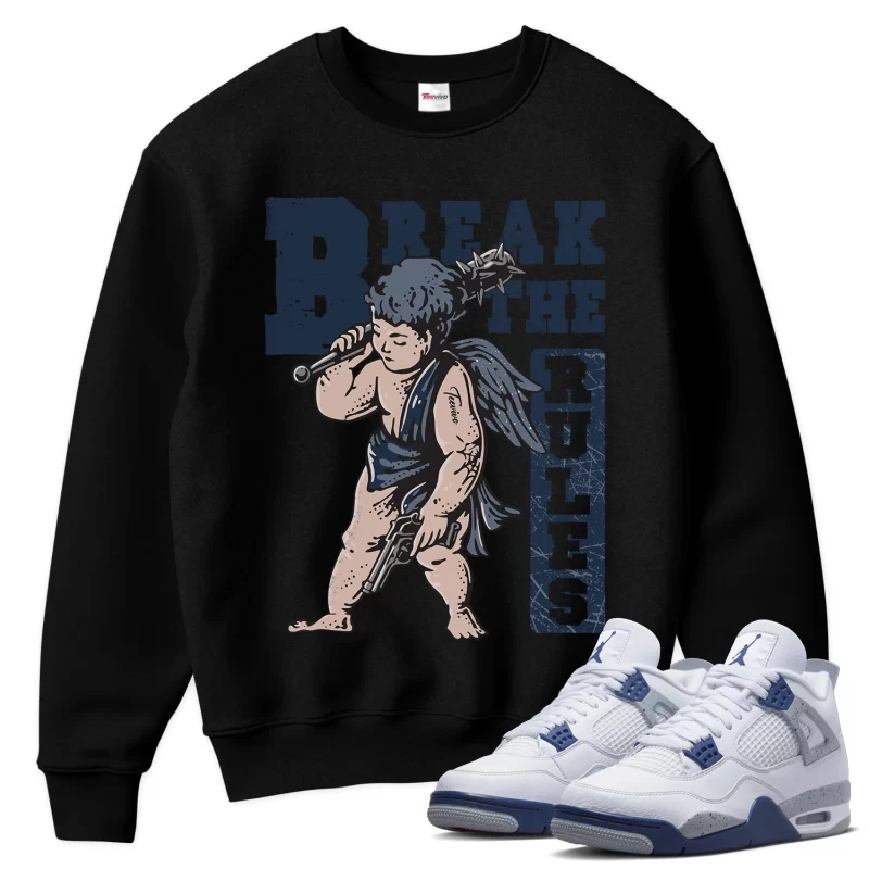 TeeVivo Sweatshirt Match Air Jordan 4 Retro Midnight Navy Break the rules – Air Jordan 4 Sweatshirt, AJ4 Sweatshirt