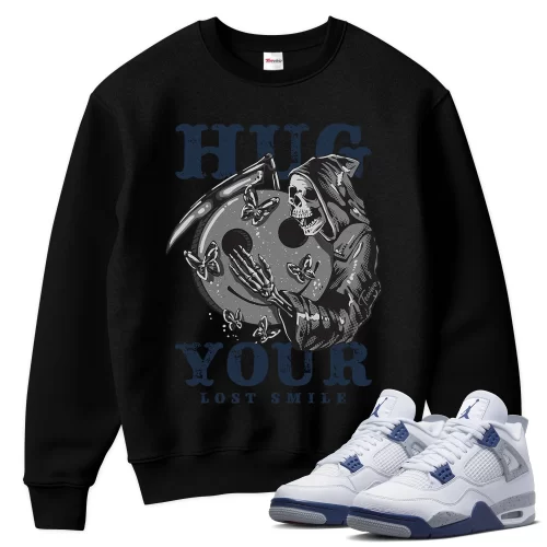 TeeVivo Sweatshirt Match Air Jordan 4 Retro Midnight Navy Hug your lost smile – Air Jordan 4 Sweatshirt, AJ4 Sweatshirt