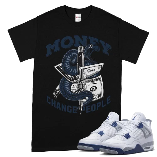 TeeVivo T-Shirt Match Air Jordan 4 Retro Midnight Navy Money change people – Air Jordan 4 Shirt, AJ4 Shirt