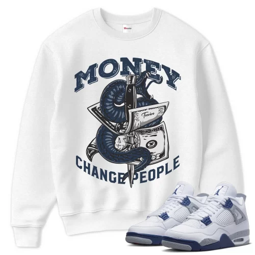 TeeVivo Sweatshirt Match Air Jordan 4 Retro Midnight Navy Money change people – Air Jordan 4 Sweatshirt, AJ4 Sweatshirt