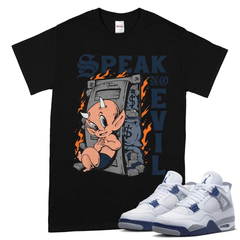 TeeVivo T-Shirt Match Air Jordan 4 Retro Midnight Navy Speak no evil – Air Jordan 4 Shirt, AJ4 Shirt