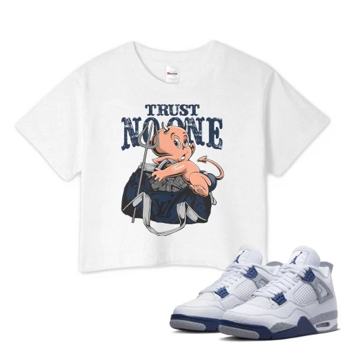 TeeVivo Crop Top Match Air Jordan 4 Retro Midnight Navy Trust no one – Air Jordan 4 Crop Top, AJ4 Crop Top