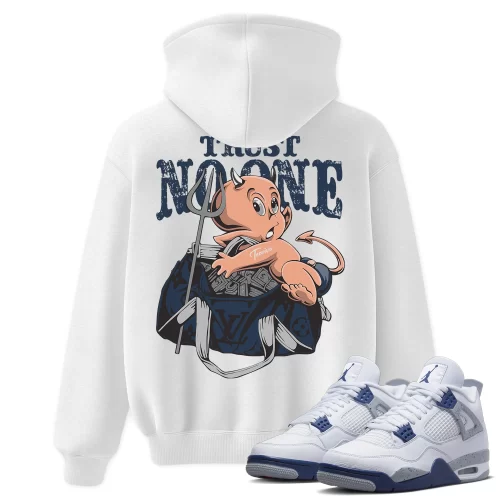 TeeVivo Hoodie Match Air Jordan 4 Retro Midnight Navy Trust no one – Air Jordan 4 Hoodie, AJ4 Hoodie
