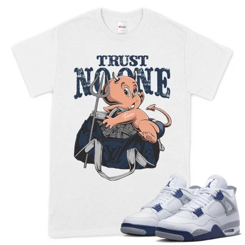 TeeVivo T-Shirt Match Air Jordan 4 Retro Midnight Navy Trust no one – Air Jordan 4 Shirt, AJ4 Shirt
