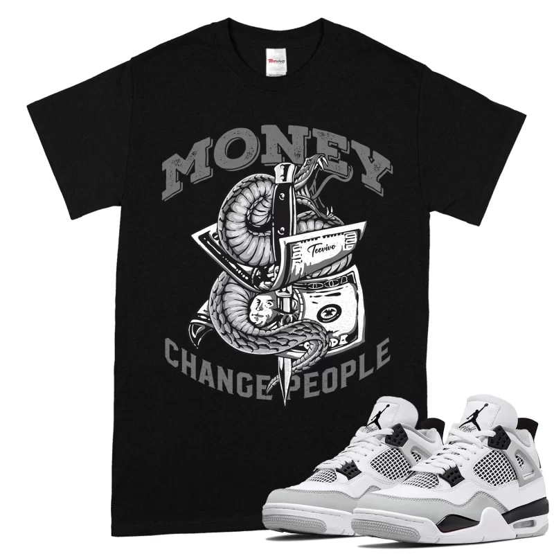 TeeVivo T-Shirt Match Air Jordan 4 Retro Military Black Money change people – Air Jordan 4 Shirt, AJ4 Shirt