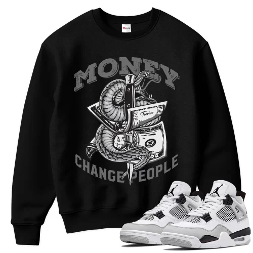 TeeVivo Sweatshirt Match Air Jordan 4 Retro Military Black Money change people – Air Jordan 4 Sweatshirt, AJ4 Sweatshirt