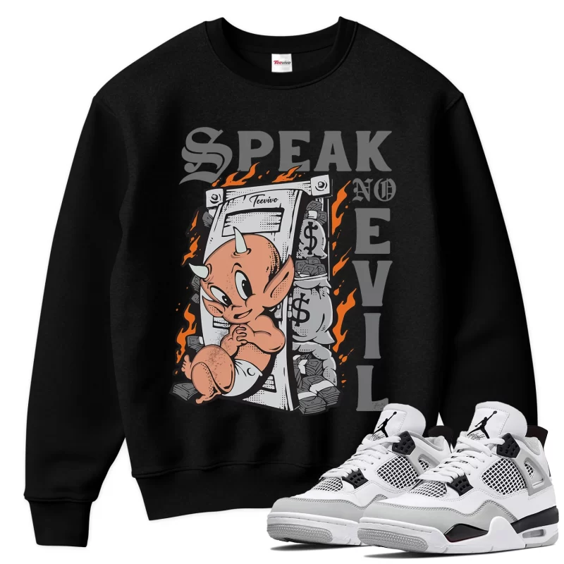 TeeVivo Sweatshirt Match Air Jordan 4 Retro Military Black Speak no evil – Air Jordan 4 Sweatshirt, AJ4 Sweatshirt