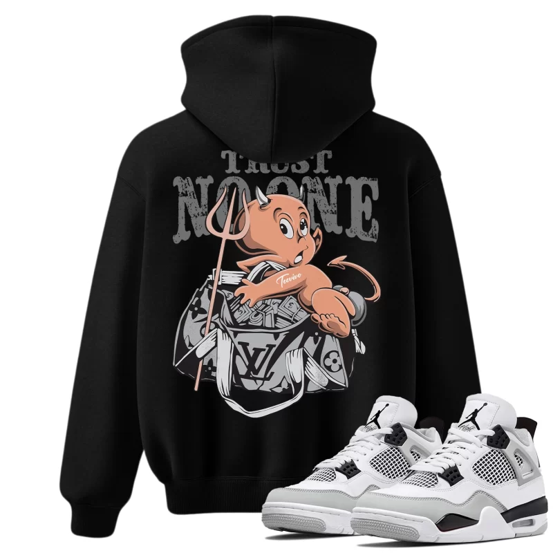 TeeVivo Hoodie Match Air Jordan 4 Retro Military Black Trust no one – Air Jordan 4 Hoodie, AJ4 Hoodie