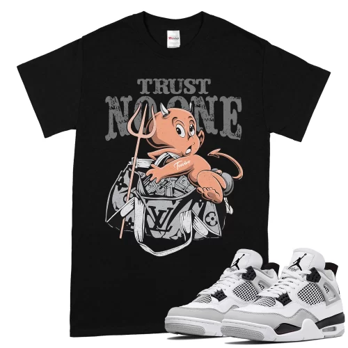 TeeVivo T-Shirt Match Air Jordan 4 Retro Military Black Trust no one – Air Jordan 4 Shirt, AJ4 Shirt