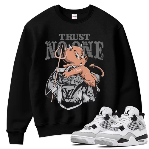 TeeVivo Sweatshirt Match Air Jordan 4 Retro Military Black Trust no one – Air Jordan 4 Sweatshirt, AJ4 Sweatshirt