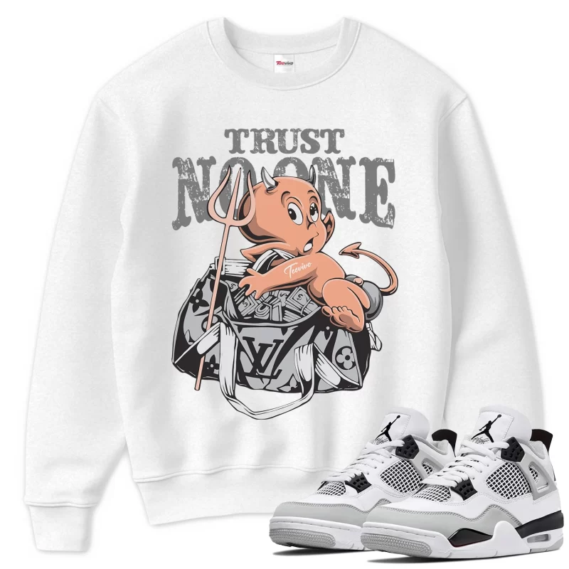 TeeVivo Sweatshirt Match Air Jordan 4 Retro Military Black Trust no one – Air Jordan 4 Sweatshirt, AJ4 Sweatshirt