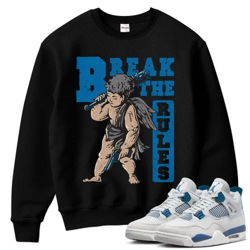 TeeVivo Sweatshirt Match Air Jordan 4 Retro Military Blue Break the rules – Air Jordan 4 Sweatshirt, AJ4 Sweatshirt